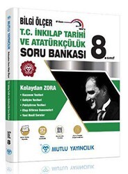 Mutlu Yayıncılık 8. Sınıf Kolaydan Zora Bilgi Ölçer T.C.İnkılap Tarihi ve Atatürkçülük Soru Bankası - Mutlu Yayıncılık