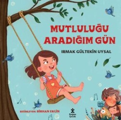 Mutluluğu Aradığım Gün - Doğan Çocuk