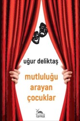 Mutluluğu Arayan Çocuklar - Sarmal Kitabevi