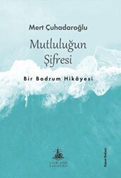 Mutluluğun Şifresi - Yitik Ülke Yayınları