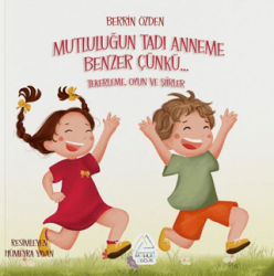 Mutluluğun Tadı Anneme Benzer Çünkü… - Mahlas Çocuk Yayınları