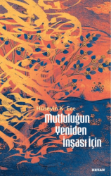 Mutluluğun Yeniden İnşası İçin - Beyan Yayınları