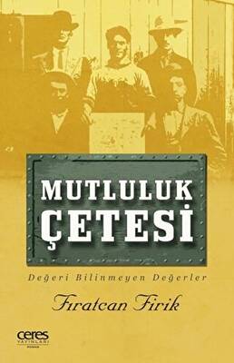 Mutluluk Çetesi - 1