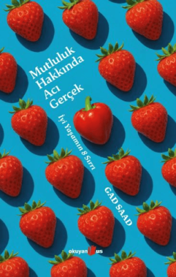 Mutluluk Hakkında Acı Gerçek - 1