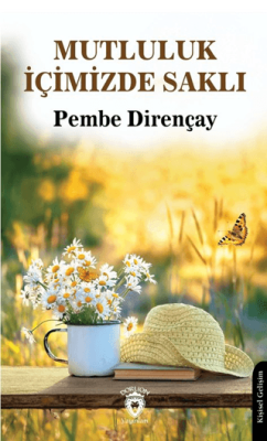 Mutluluk İçimizde Saklı - 1