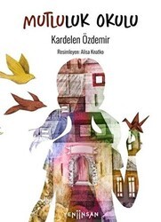 Mutluluk Okulu - Yeni İnsan Yayınevi