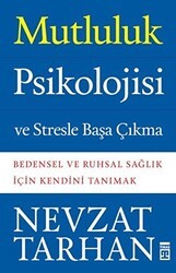 Mutluluk Psikolojisi ve Stresle Başa Çıkma - Timaş Yayınları