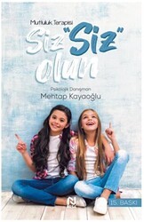 Mutluluk Terapisi - Siz Siz Olun - Nesil Yayınları