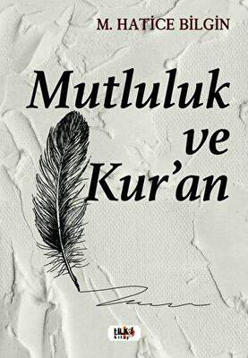 Mutluluk ve Kur’an - 1
