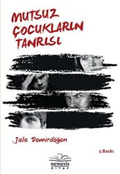Mutsuz Çocukların Tanrısı - Nemesis Kitap