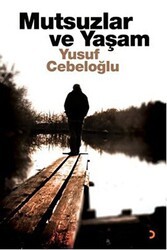 Mutsuzlar ve Yaşam - Cinius Yayınları