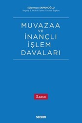Muvazaa ve İnançlı İşlem Davaları - 1