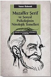 Muzaffer Şerif Ve Sosyal Psikolojinin Nörolojik Temeller - İletişim Yayınevi
