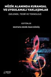Müzik Alanında Kuramsal ve Uygulamalı Yaklaşımlar - Serüven Yayınevi