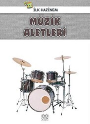 Müzik Aletleri - İlk Hazinem - 1001 Çiçek Kitaplar