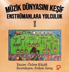 Müzik Dünyasını Keşif Enstrümanlara Yolculuk 1 - Paşa Yayınları