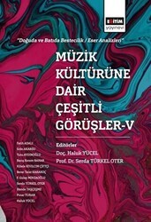 Müzik Kültürüne Dair Çeşitli Görüşler 5 - Eğitim Yayınevi - Bilimsel Eserler
