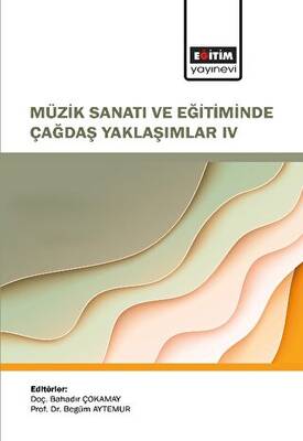 Müzik Sanatı ve Eğitiminde Çağdaş Yaklaşımlar IV - 1