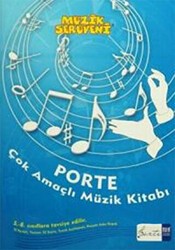 Müzik Serüveni - Porte Çok Amaçlı Müzik Defter 5. - 8. Sınıflar İçin - Porte Müzik Eğitim Merkezi