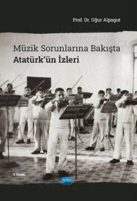 Müzik Sorunlarına Bakışta Atatürk`ün İzleri - 1