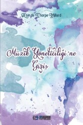 Müzik Yöneticiliği`ne Giriş - Efe Akademi Yayınları
