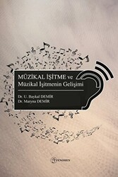 Müzikal İşitme ve Müzikal İşitmenin Gelişimi - Fenomen Yayıncılık