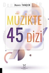 Müzikte 45 Dizi - Akademisyen Kitabevi