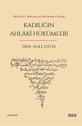 Muzilü’l-Melâm an Hükkami’l-Enam - Kadılığın Ahlaki Hükümleri - İBER