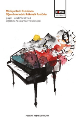 Müzisyenlerin Enstrüman Öğrenimlerindeki Psikolojik Faktörler - 1