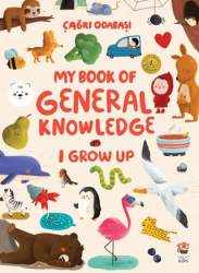 My Book Of General Knowledge – I Grow Up - Sincap Kitap