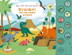My First Sound Book: Dinosaurs that roar, squawk and growl - 1