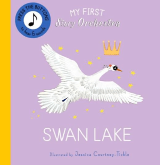 My First Story Orchestra: Swan Lake: Press the buttons to hear 6 sounds - 1