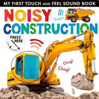 My First Touch and Feel Sound Book: Noisy Construction - 1