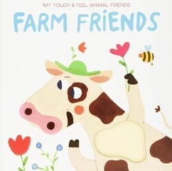 My Touch and Feel Animal Friends: Farm - Yoyo Books