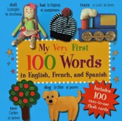My Very First 100 Words: In English, French and Spanish - Cico Kidz