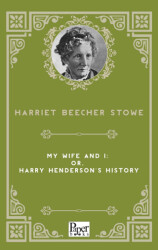 My Wife and I; Or, Harry Henderson`s History - Paper Books
