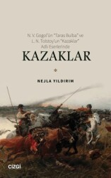 N. V. Gogol’ün “Taras Bulba” ve L. N. Tolstoy’un “Kazaklar” Adlı Eserlerinde Kazaklar - Çizgi Kitabevi Yayınları