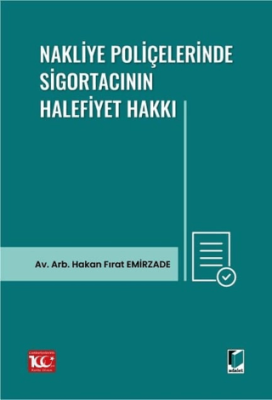 Nakliye Poliçelerinde Sigortacının Halefiyet Hakkı - 1