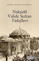 Nakşidil Valide Sultan Vakıfları - Yeditepe Akademi