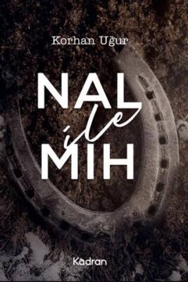 Nal İle Mıh - 1