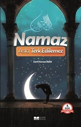 Namaz Asla Terk Edilemez - Siyer Yayınları
