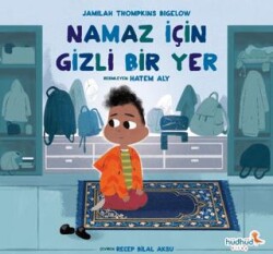 Namaz İçin Gizli Bir Yer - Hüdhüd Kitap