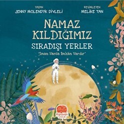Namaz Kıldığımız Sıradışı Yerler - Karavan Çocuk Yayınları