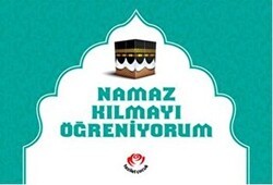 Namaz Kılmayı Öğreniyorum Erkekler İçin - Fazilet Çocuk Yayınevi