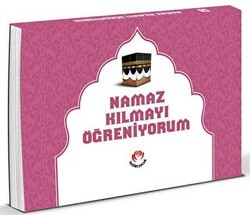 Namaz Kılmayı Öğreniyorum Kızlar İçin - Fazilet Çocuk Yayınevi