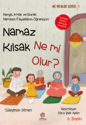 Namaz Kılsak Ne mi Olur? - Gonca Çocuk