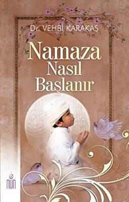 Namaza Nasıl Başlanır