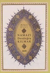 Namazı Dosdoğru Kılmak - Bedir Yayınları