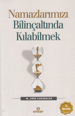 Namazlarımızı Bilinçaltında Kılabilmek - 1