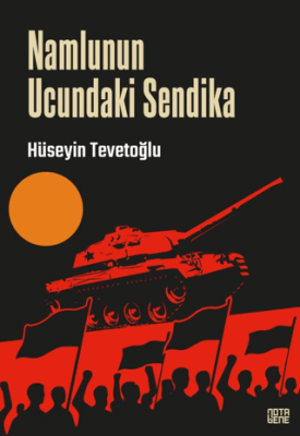 Namlunun Ucundaki Sendika - 1